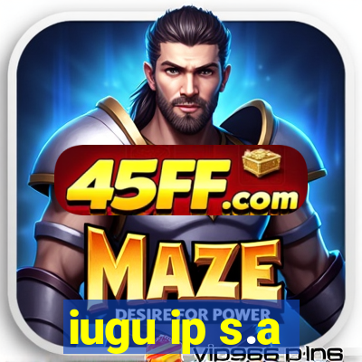 iugu ip s.a